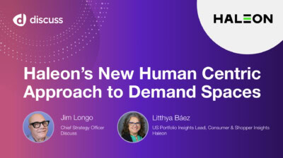 Webinar title slide for Haleon's new human-centric approach to demand spaces, featuring Jim Longo and Litthya Báez, with Discuss and Haleon logos.